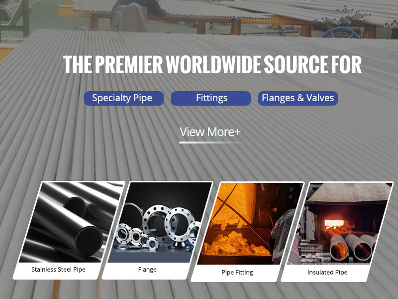 the premier worldwide source for pipe、fittings 、